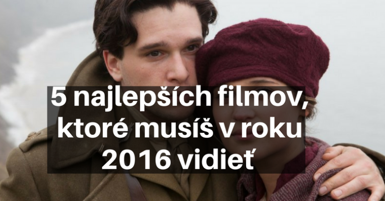5 filmov o láske z roku 2016, ktoré si nemôže nechať újsť žiadna žena