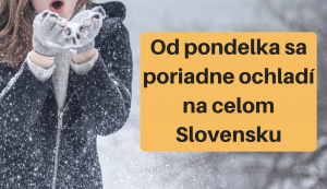 Už v pondelok čaká celé Slovensko celodenný mráz. Poriadne sa oblečte