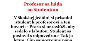 Vtip Dňa: Profesor sa háda so študentom