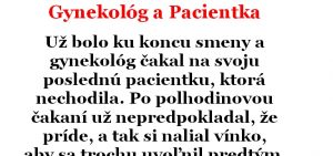 Vtip Dňa: Gynekológ a Pacientka