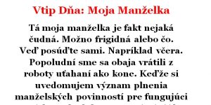 Vtip Dňa: Moja manželka je asi frigidná