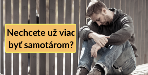 Ak chcete prestať byť osamelý a opustený všetkými, najprv sa zbavte jedného zvyku…