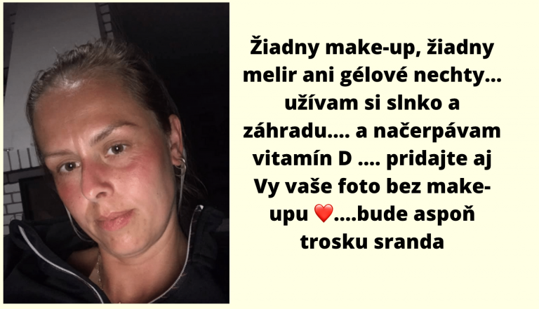 Slovenka na Facebooku začala výzvu: Ženy (ale aj muži) jej posielajú fotografie bez make-upu