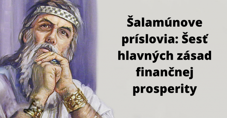 Šalamúnove príslovia: Šesť hlavných zásad finančnej prosperity