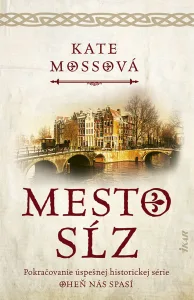 Intrigy, dobrodružstvo a láska. Historický príbeh Mesto sĺz