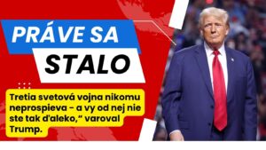 Donald Trump hovorí, že tretia svetová vojna „nie je ďaleko“, ale má plán, ako jej zabrániť
