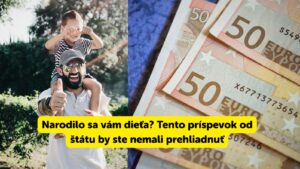 Viete, na čo máte nárok po narodení dieťaťa? Otcovia môžu získať až 1 000 €