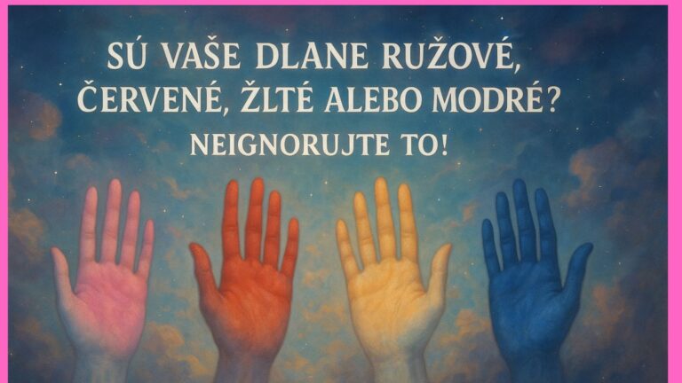Sú vaše dlane ružové, červené, žlté alebo modré? Neignorujte to! Môžu odhaliť viac než len vašu náladu