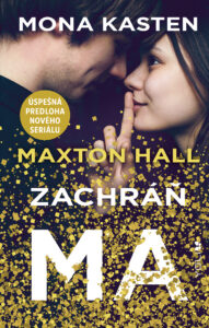 Pochádzajú z rôznych svetov, a predsa sú si súdení. Zachráň ma od Mony Kasten