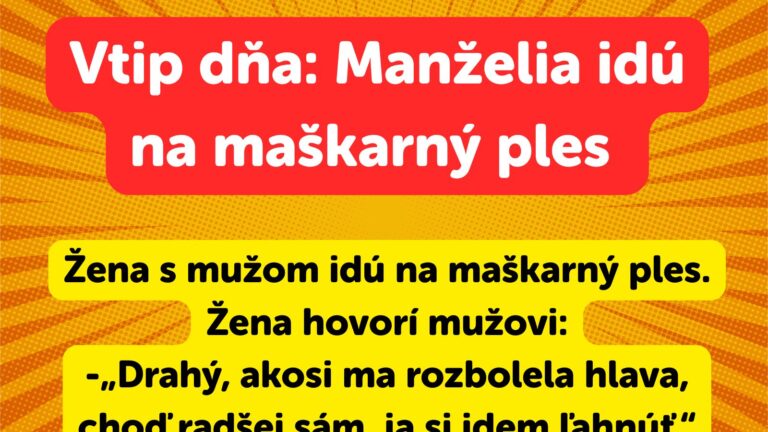 Vtip Dňa: Manželia idú spolu na maškarný ples
