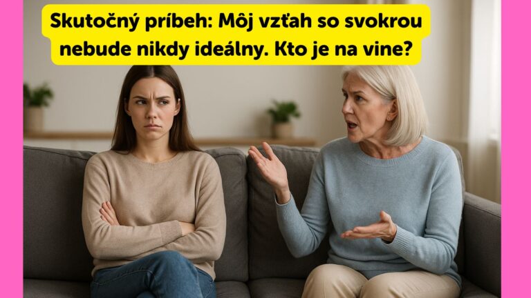 Skutočný príbeh: Môj vzťah so svokrou nebude nikdy ideálny. Kto je na vine?