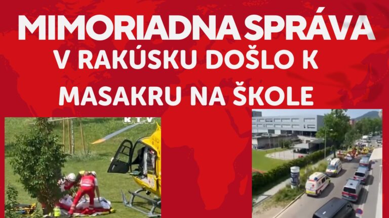 AKTUÁLNE: Masaker na škole v Grazi: Útočník spustil paľbu, medzi mŕtvymi sú deti aj učitelia. HOVORÍ SA O 10 MŔTVYCH