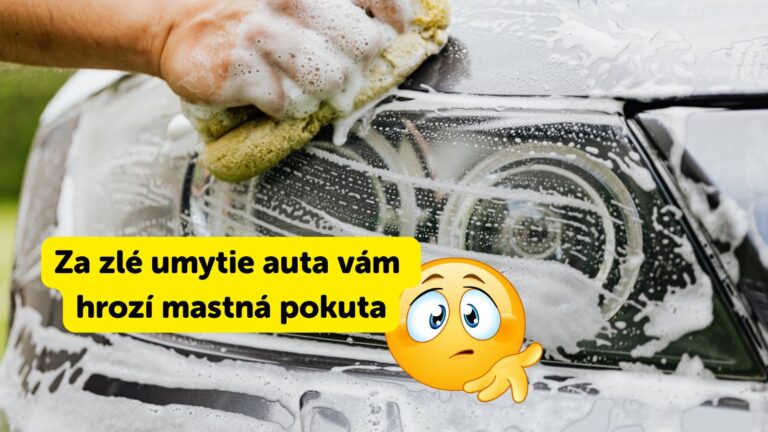 ZA ZLÉ umývanie auta môžete dostať pokutu aj 3000€. Zákon je neúprosný, hoci to robí takmer každý