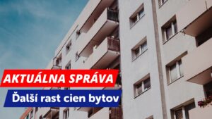 Slovensko zasiahlo nedostupné BÝVANIE. Slováci očakávajú ešte drahšie byty