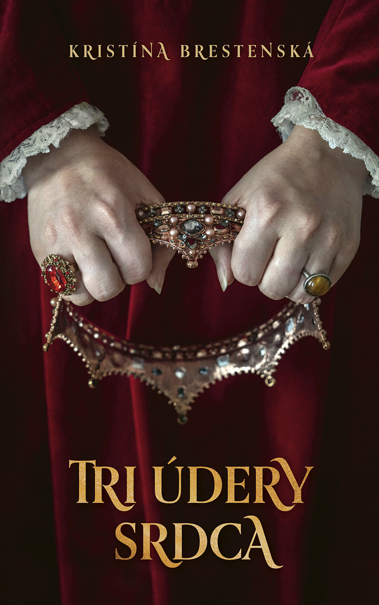 Tri údery srdca. Láska, intrigy a odvaha v období Mateja Korvína